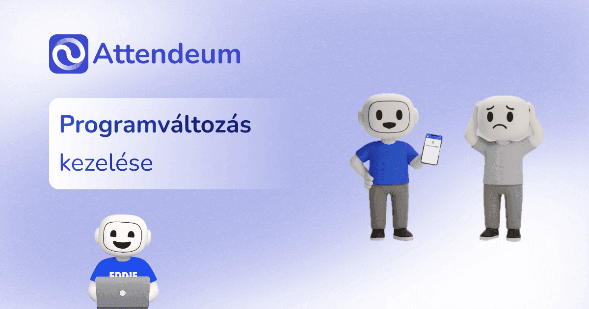 Programváltozás kezelése rendezvényen: csúszás, teremcsere, közlemények